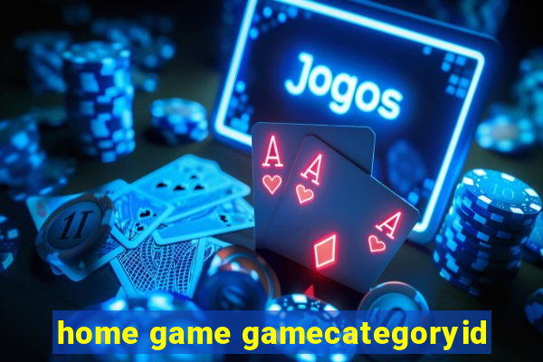 home game gamecategoryid